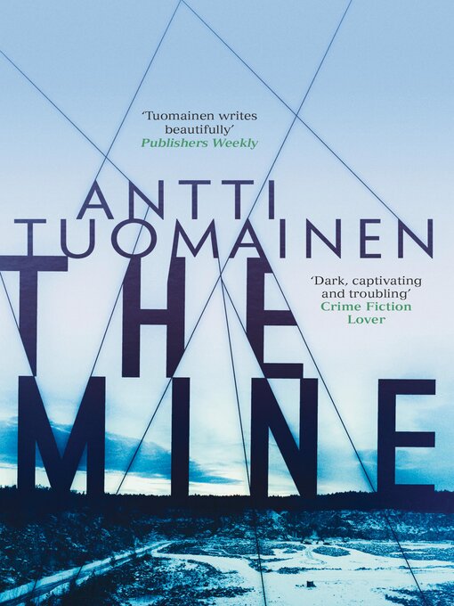 Title details for The Mine by Antti Tuomainen - Wait list